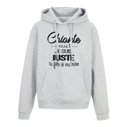 Sweat shirt à Capuche - Hoodie - Imprimé citation - Chiante moi je suis juste la fille de ma mère