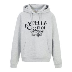 Sweat shirt à Capuche - Hoodie - Imprimé citation - Appelle moi patron ca suffira