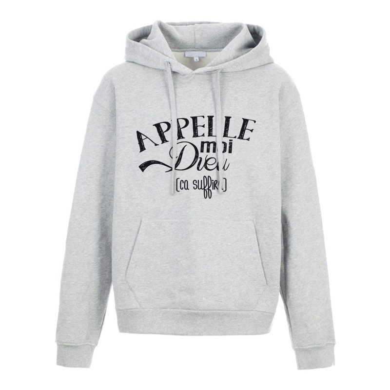 Sweat shirt à Capuche - Hoodie - Imprimé citation - Appelle moi Dieu ca suffira