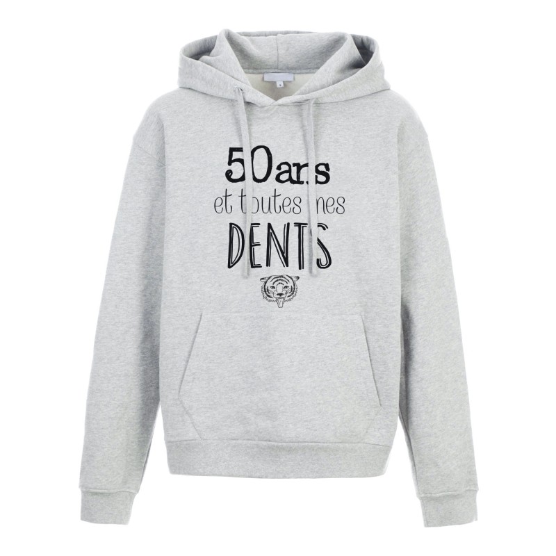 Sweat shirt à Capuche - Hoodie - Imprimé citation - 50 ans et toutes mes dents