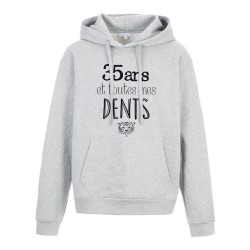 Sweat shirt à Capuche - Hoodie - Imprimé citation - 35  ans et toutes mes dents