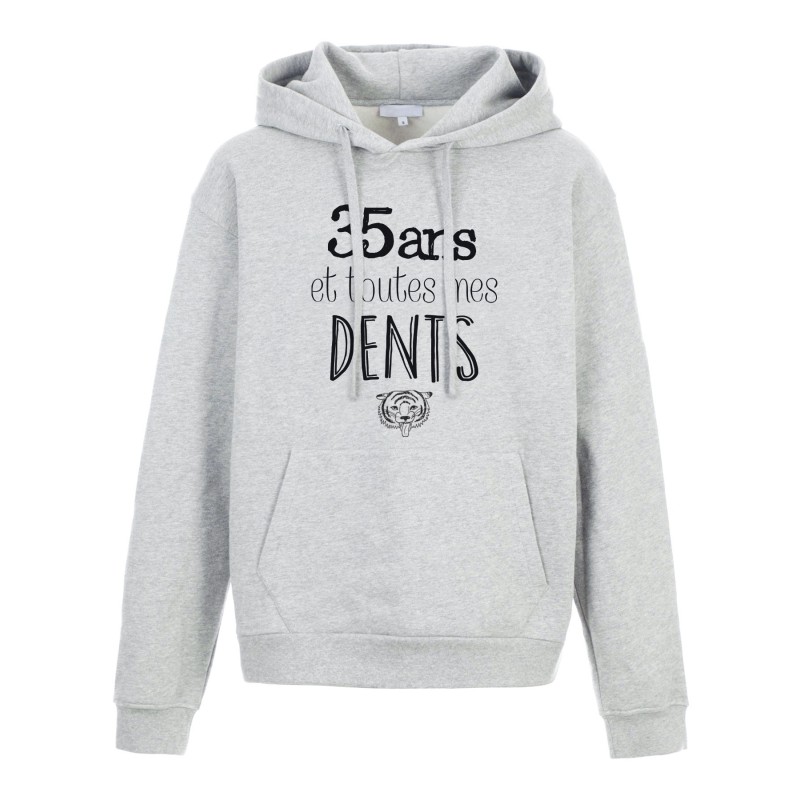 Sweat shirt à Capuche - Hoodie - Imprimé citation - 35  ans et toutes mes dents