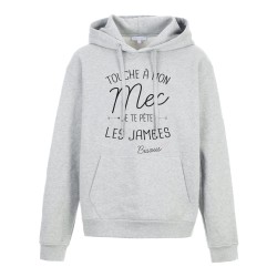 Sweat shirt à Capuche - Hoodie - Imprimé citation - Touche a mon mec je te pète les jambes bisous