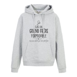 Sweat shirt à Capuche - Hoodie - Imprimé citation - Je suis un grand Frère formidable pas autant que mon petit frère