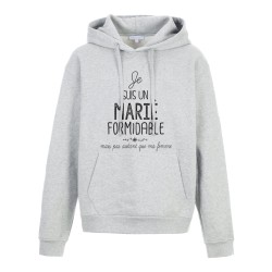 Sweat shirt à Capuche - Hoodie - Imprimé citation - Je suis un Marié formidable pas autant que ma femme