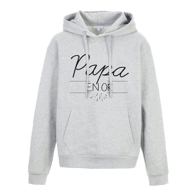 Sweat shirt à Capuche - Hoodie - Imprimé citation - Papa en or