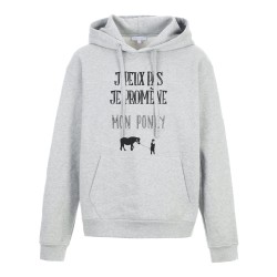 Sweat shirt à Capuche - Hoodie - Imprimé citation - J'peux pas je promène mon poney
