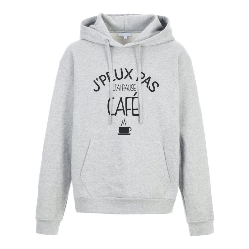 Sweat shirt à Capuche - Hoodie - Imprimé citation - J'peux pas J'ai pause café