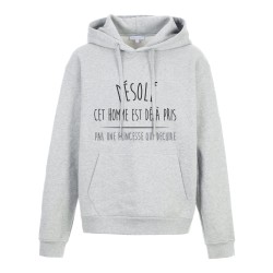 Sweat shirt à Capuche - Hoodie - Imprimé citation - Désolé cet homme est deja pris par une princesse
