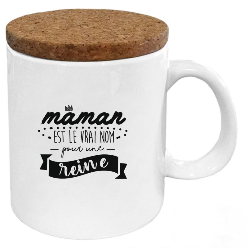 Mug tasse - Céramique avec couvercle en liège - imprimé - Citation Fête des mères - Maman est le vrai nom pour une reine