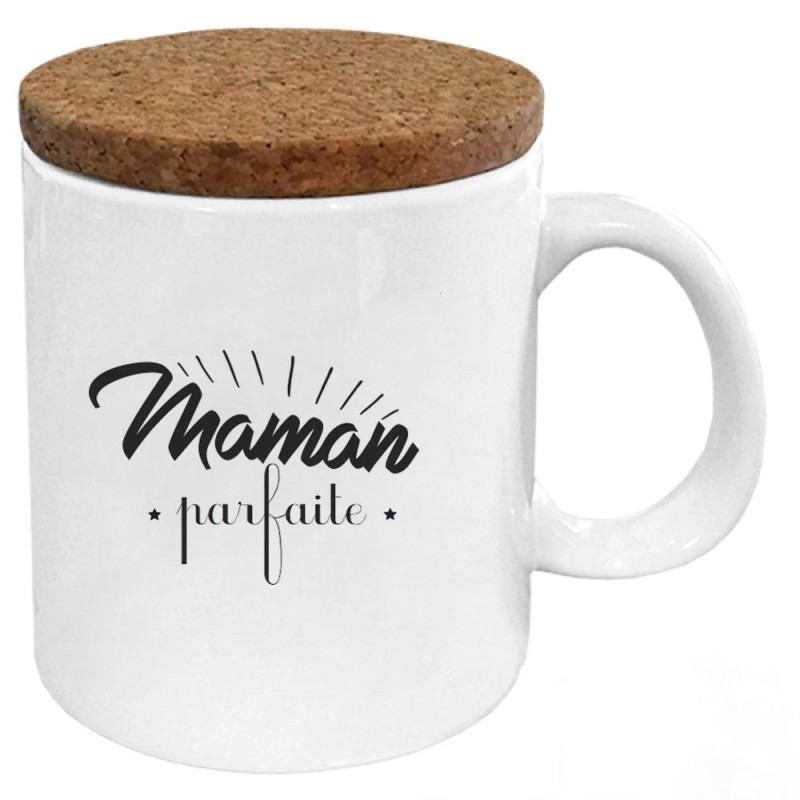 Mug tasse - Céramique avec couvercle en liège - imprimé - Citation Fête des mères - Maman parfaite je t'aime