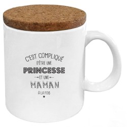 Mug tasse - Céramique avec couvercle en liège - imprimé - Citation Fête des mères - Compliqué d'être une princesse et une maman