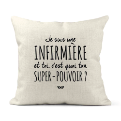 Housse de coussin - Lin - Décoration - imprimé citation Je suis une infirmière et toi ton super pouvoir ?