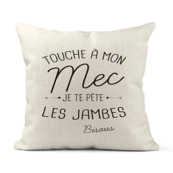 Housse de coussin - Lin - Décoration - imprimé citation Touche a mon mec je te pète les jambes bisous