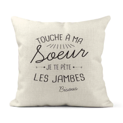 Housse de coussin - Lin - Décoration - imprimé citation Touche a ma soeur je te pète les jambes bisous