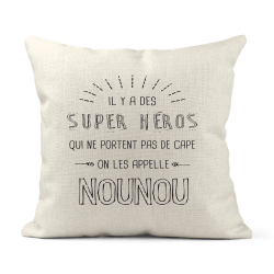 Housse de coussin - Lin - Décoration - imprimé illustration Il y a des supers héros qui ne portent pas de cape Nounou