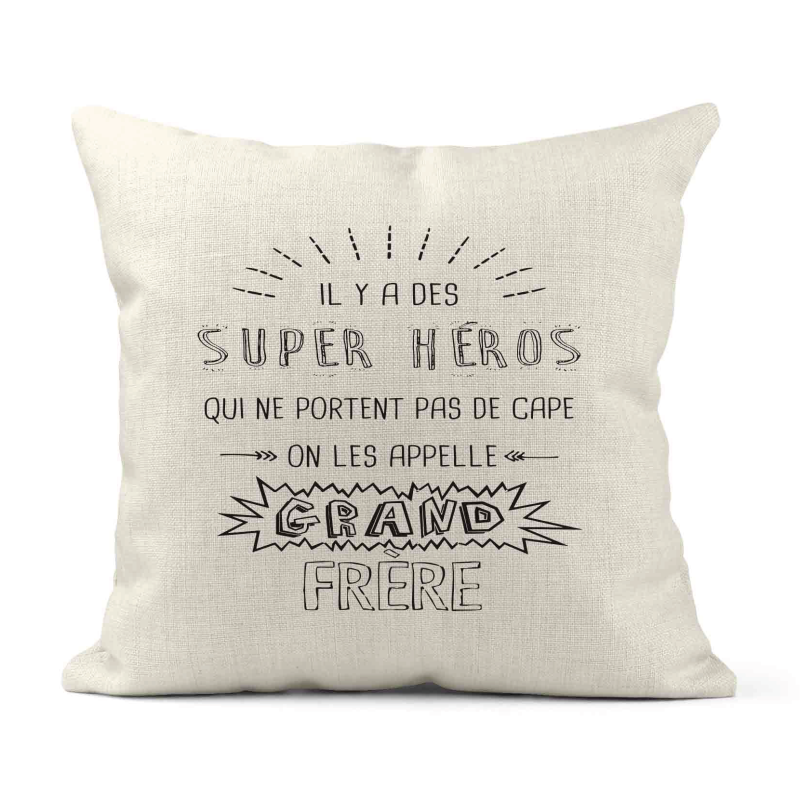 Housse de coussin - Lin - Décoration - imprimé illustration Il y a des supers héros qui ne portent pas de cape Grand frère
