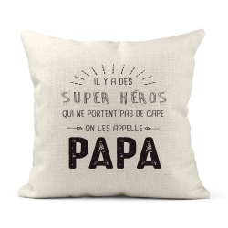 Housse de coussin - Lin - Décoration - imprimé illustration Il y a des supers héros qui ne portent pas de cape Papa