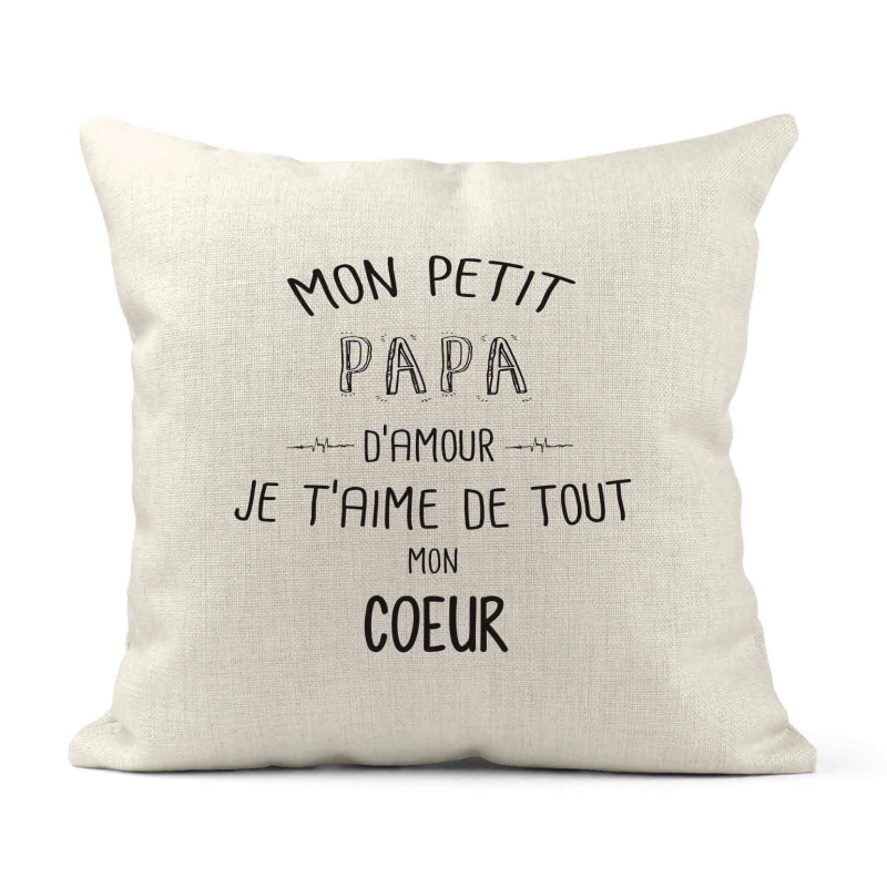 Housse de coussin - Lin - Décoration - imprimé illustration Fête des pères Mon petit Papa je t'aime de tout mon coeur