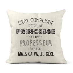 Housse de coussin - Lin - Décoration - imprimé citation C'est compliqué d'être une princesse et une Professeur