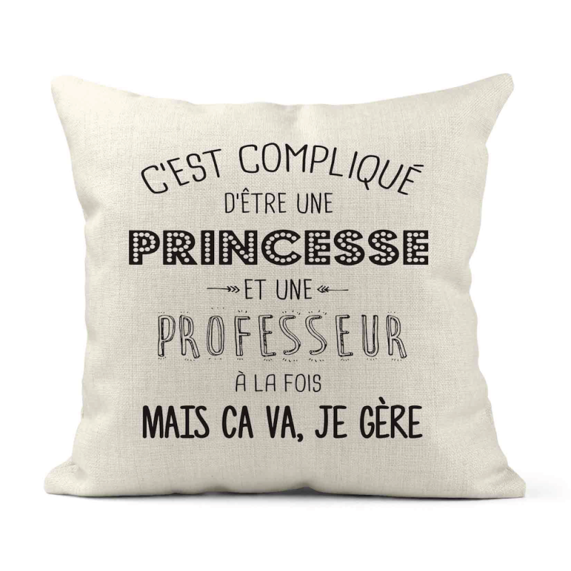 Housse de coussin - Lin - Décoration - imprimé citation C'est compliqué d'être une princesse et une Professeur