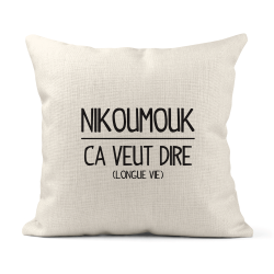 Housse de coussin - Lin - Décoration - imprimé citation humour citation Nikoumouk ca veut dire longue vie