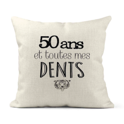 Housse de coussin - Lin - Décoration - imprimé Citation 50 ans et toutes mes dents