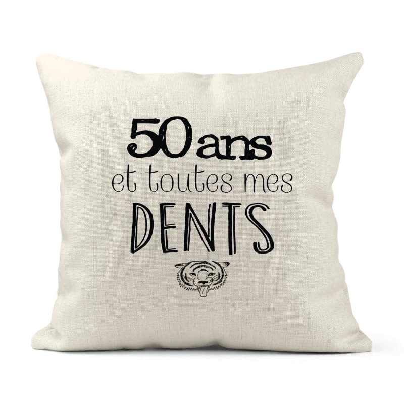 Housse de coussin - Lin - Décoration - imprimé Citation 50 ans et toutes mes dents