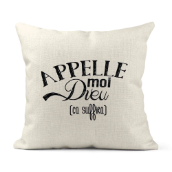 Housse de coussin - Lin - Décoration - imprimé Citation humour Appelle moi dieu ca suffira