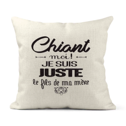 Housse de coussin - Lin - Décoration - imprimé Citation humour Chiant moi je suis juste le fils de ma mère