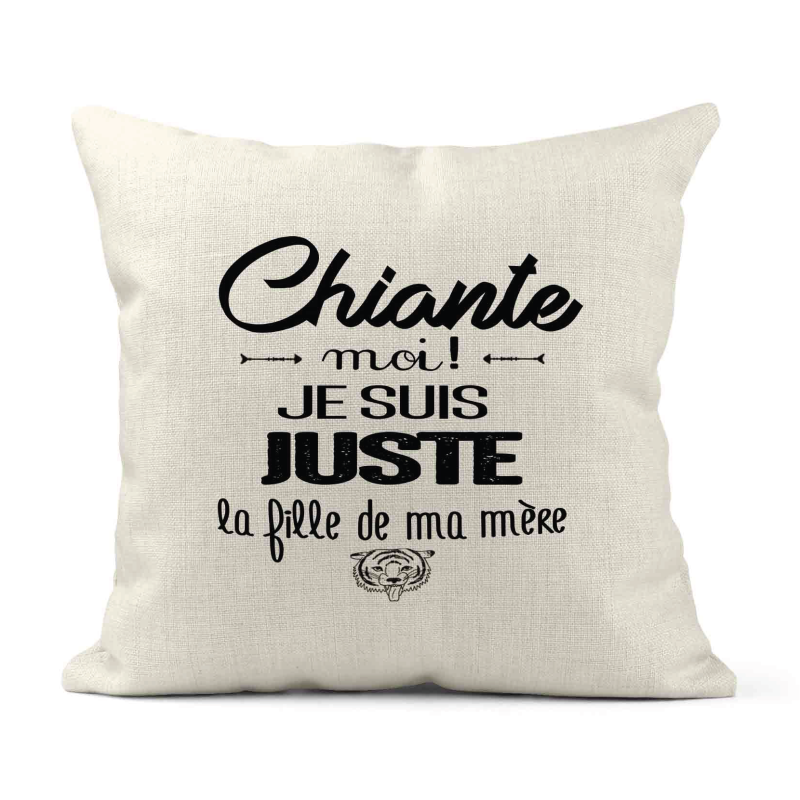 Housse de coussin - Lin - Décoration - imprimé Citation humour Chiante moi je suis juste la fille de ma mère