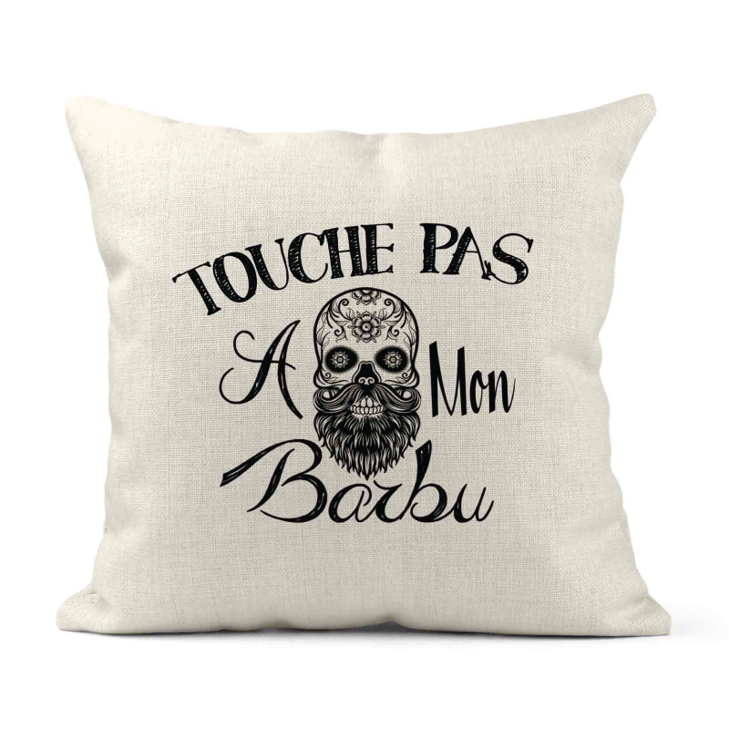 Housse de coussin - Lin - Décoration - imprimé Citation humour Touche pas a mon barbu
