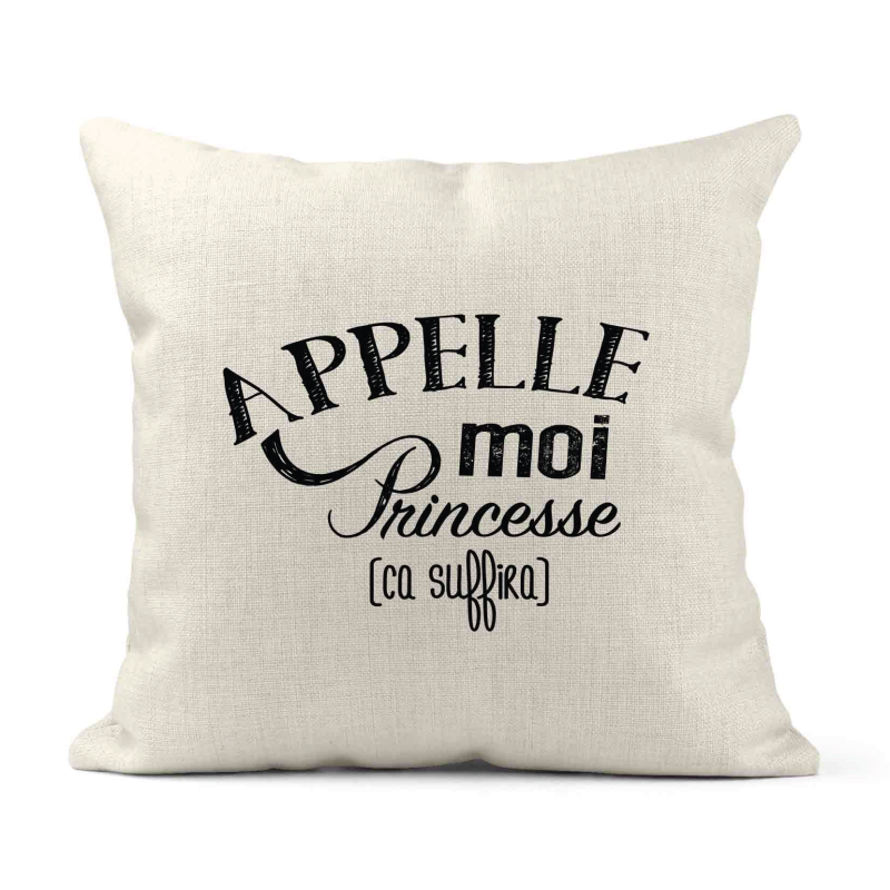Housse de coussin - Lin - Décoration - imprimé Citation humour Appelle moi princesse ca suffira