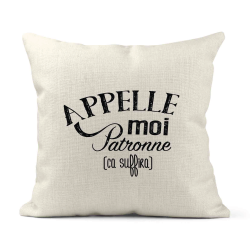 Housse de coussin - Lin - Décoration - imprimé Citation humour Appelle moi Patronne ca suffira