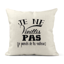 Housse de coussin - Lin - Décoration - imprimé Citation humour Je ne vieillis pas je prends de la valeurs