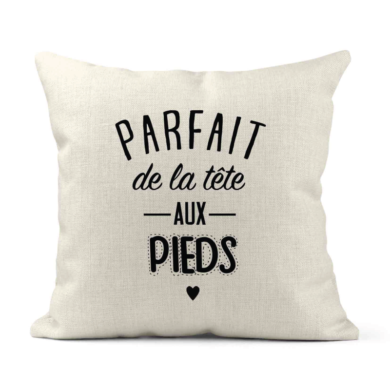 Housse de coussin - Lin - Décoration - imprimé Citation Parfait de la tête aux pieds