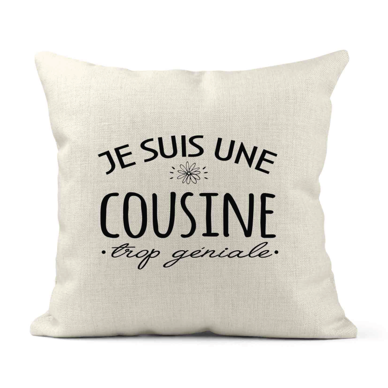 Housse de coussin - Lin - Décoration - imprimé Citation Je suis une Cousine trop géniale