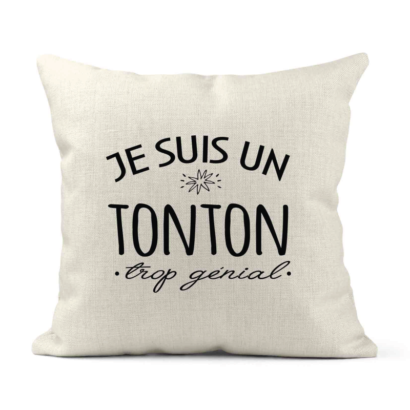 Housse de coussin - Lin - Décoration - imprimé Citation Je suis un Tonton trop génial