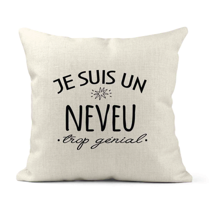 Housse de coussin - Lin - Décoration - imprimé Citation Je suis un neveu trop génial