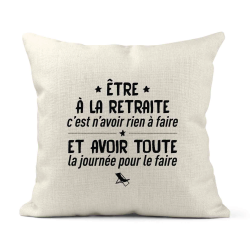 Housse de coussin - Lin - Décoration - imprimé Citation être a la retraite