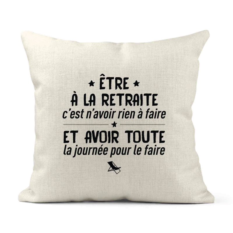 Housse de coussin - Lin - Décoration - imprimé Citation être a la retraite