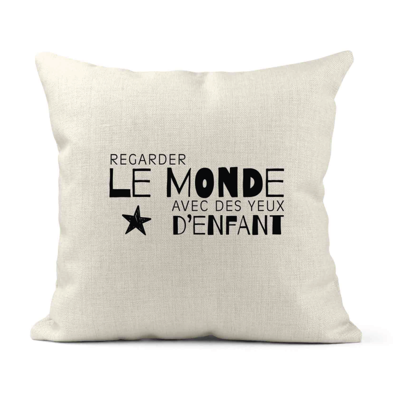 Housse de coussin - Lin - Décoration - imprimé Citation Regarder le monde avec des yeux d'enfant