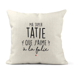 Housse de coussin - Lin - Décoration - imprimé Citation Ma super Tatie que j'aime a la folie