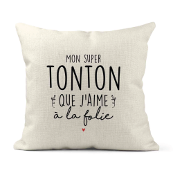Housse de coussin - Lin - Décoration - imprimé Citation Mon super Tonton que j'aime a la folie