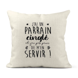 Housse de coussin - Lin - Décoration - imprimé Citation J'ai un parrain cinglé j'ai pas peur de m'en servir