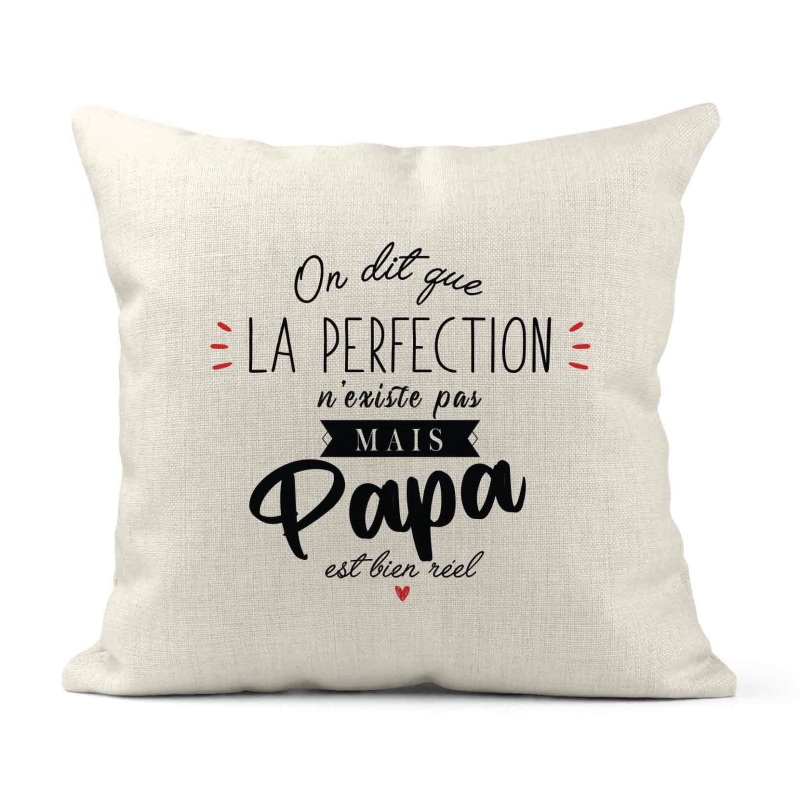 Housse de coussin - Lin - Décoration - imprimé Citation La perfection n'existe pas mais papa est bien réel