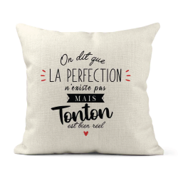 Housse de coussin - Lin - Décoration - imprimé Citation La perfection n'existe pas mais tonton est bien réel