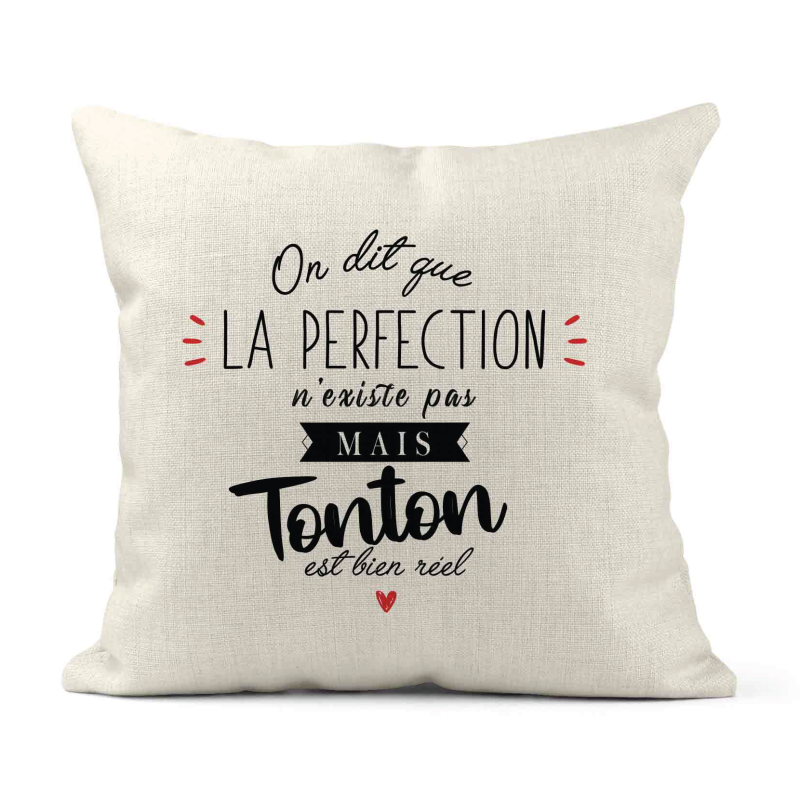 Housse de coussin - Lin - Décoration - imprimé Citation La perfection n'existe pas mais tonton est bien réel