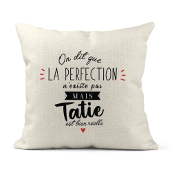 Housse de coussin - Lin - Décoration - imprimé Citation La perfection n'existe pas mais tatie est bien réelle