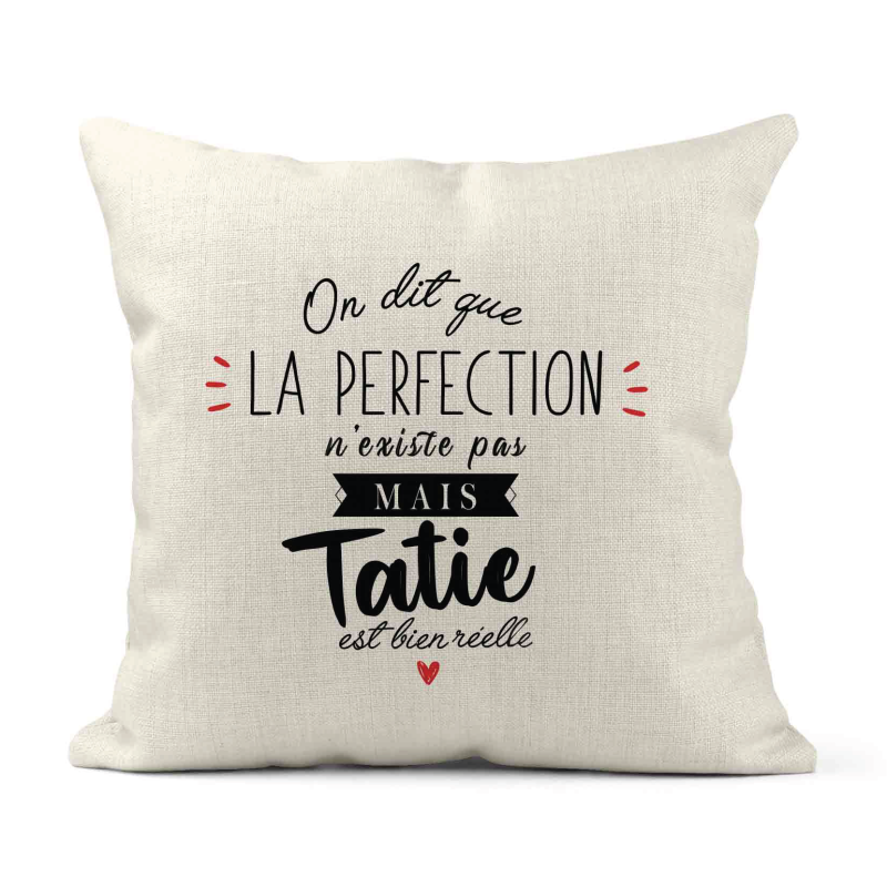 Housse de coussin - Lin - Décoration - imprimé Citation La perfection n'existe pas mais tatie est bien réelle